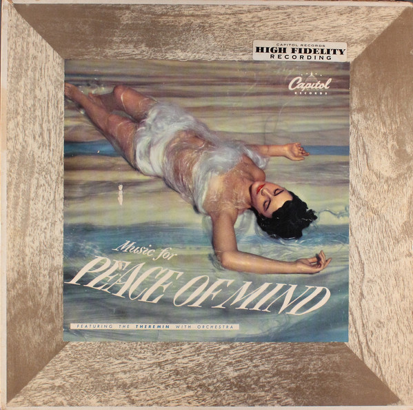 Music For Peace Of Mind: Featuring The Theremin With Orchestra